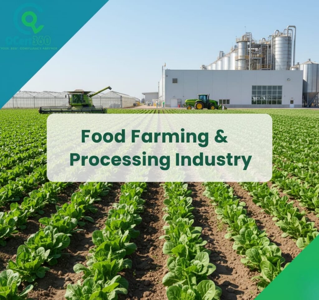 Food farming and processing operations meeting ISO standards, food safety controls, and compliance with Qcert360 support.