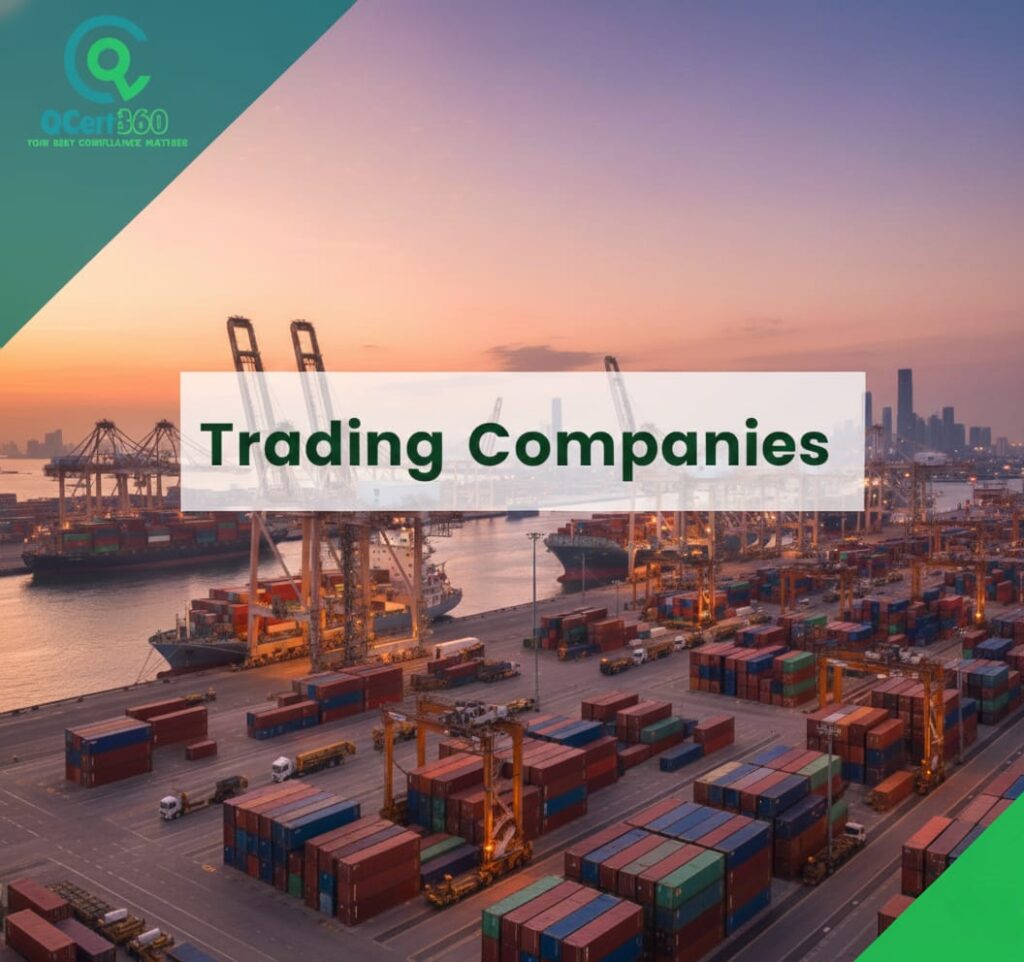Trading companies operations following ISO standards, supplier controls, and compliance with Qcert360 support.